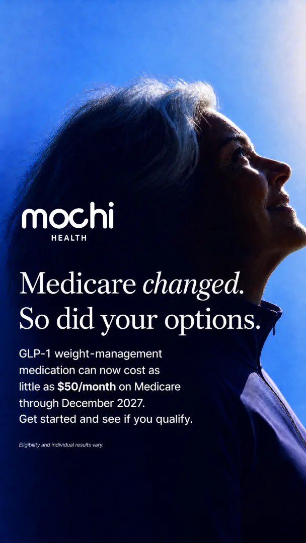 Mochi Health — Medicare changed, so did your options